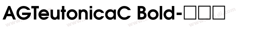 AGTeutonicaC Bold字体转换
